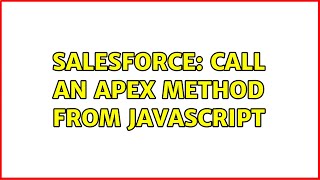 Salesforce: call an apex method from javascript