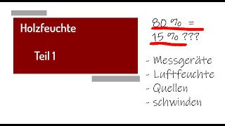 Holzfeuchte Teil 1 - Holz- und Luftfeuchte Messen/ Werte interpretieren.