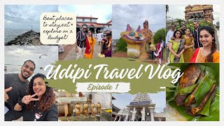 Udupi Travel Vlog Part 1 | Best places to eat, stay and explore! | Udupi Travel Guide 2023