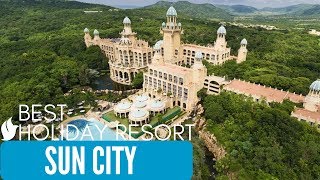 BEST HOLIDAY RESORT - Sun City South Africa | Valley of the Waves | Palace of th