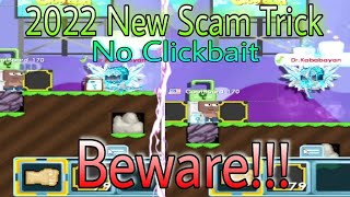 GROWTOPIA NEW SCAM TRICK 2022 !!! (BEWARE OF THIS SCAM!) | NO CLICKBAIT |