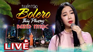 TOP Tuyệt Phẩm Bolero - LIVE BAND NHẠC || Thúy Phượng || Nhạc Xưa Để Đời.