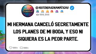 Mi Hermana Canceló Secretamente Los Planes De Mi Boda, Y Eso Ni Siquiera Es La Peor Parte.