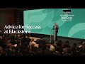 Blackstone President’s Advice for Success