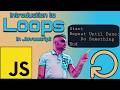 Introducing Loops  | Javascript Basics | #22