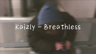 Kaizly - Breathless 喘不過氣