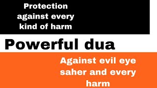 Dua for protection/manzil dua  /dua against evil eye/bad nazari/sehar/jadu /