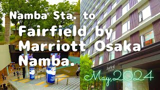 Osaka, Japan , Namba . Go to Fairfield by Marriott Osaka Namba . (May, 2024)