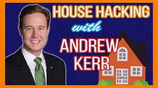 Live Rent Free | House Hacking With Andrew Kerr