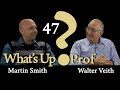 Walter Veith & Martin Smith - The Great Reset, A Long Time Coming? Part 1 - What's Up Prof? 47