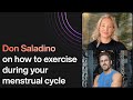 How To Work Out & Eat For Your Cycle | Lumen Experts Session with Don Saladino