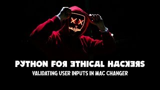 Python for ethical hacker - Validating User Inputs in Mac Changer - Python Basics