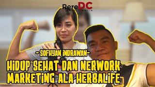 HERBALIFE NUTRITION: HIDUP SEHAT DAN NETWORK MARKETING - Sofhyan Indrawan