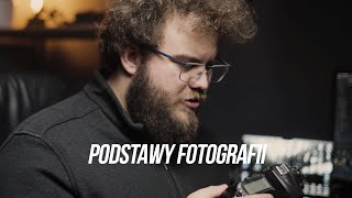 GENTLEMANSKIE FILMOWANIE - podstawy fotografii, jak zacząć i podstawowe parametry