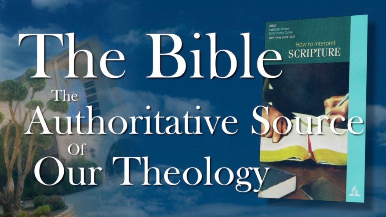 The Bible: The Authoritative Source Of Our Theology - YouTube