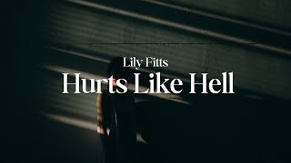 Lily Fitts - Hurts Like Hell (Lyrics)