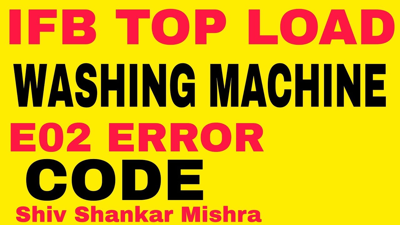 IFB TOP LOAD WASHING MACHINE E02 ERROR CODE - YouTube