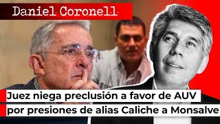 Juez niega preclusión a favor de Álvaro Uribe por presiones de alias Caliche al testigo Monsalve