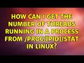 How can I get the number of threads running in a process from /proc/[pid]/stat in Linux?