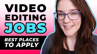 Video Editing Jobs! Where to Apply?