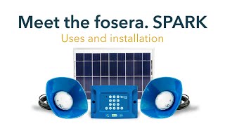 Meet the fosera. SPARK: Uses and installation