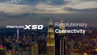 PROTON X50 – Revolutionary Connectivity