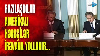 SON DƏQİQƏ! ABŞ və Ermənistan arasında KRİTİK RAZILAŞMA: Vaşinqton İrəvana hərbçilər göndərəcək