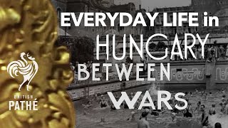 Interwar Hungary | Everyday Life