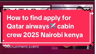 How to find and apply Qatar Airways Cabin Crew 2025 Nairobi Kenya