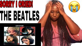 The Beatles - Let it be Reaction SORRY I CRIED 😭 First time hearing