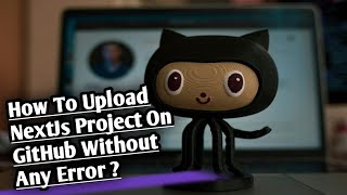 How To Upload Next JS Project | On Github