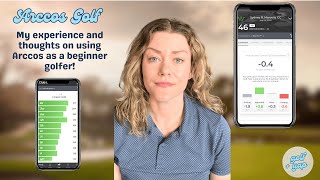 My experience and thoughts on using Arccos Golf as a Beginner Golfer!