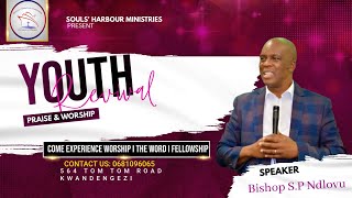 Word by Bishop S.P Ndlovu. Youth Revival Service