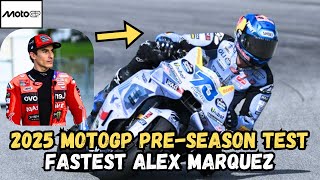 MotoGP Sepang Test 2025: Final Day Recap -  FASTEST ALEX MARQUEZ