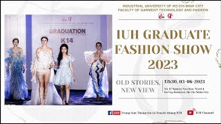 [Livestream]IUH Graduate Fashion Show 2023 - DHTKTR15A