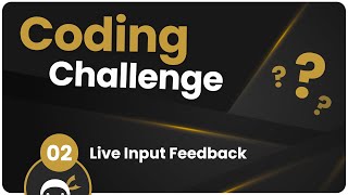 Coding Challenge #2 - Live Input Feedback