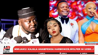 🔴 MWIJAKU:KAJALA ANAMPENDA HARMONIZE, WOLPER NI UZEE,ATAMBULISHA WASANII WAKE..!