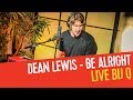 Dean Lewis - Be Alright | Live bij Q
