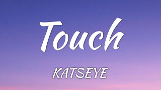 KATSEYE - Touch (Lyrics + Vietsub)