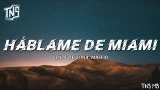 Háblame De Miami ( Gente De Zona, Maffio ) Lyrics