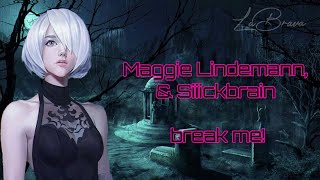 break me! - Maggie Lindemann, Siiickbrain ◀ Nightcore ★ Lyrics ▶ HD ♪