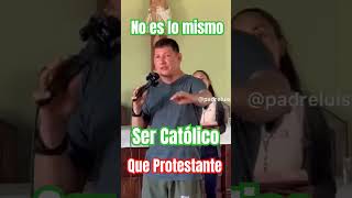 No es lo mismo ser católico que protestante.