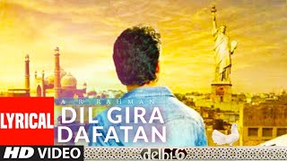 Dil Gira Dafatan Lyrical | Delhi 6 | Abhishek Bachchan,Sonam Kapoor | A.R. Rahman |Ash King,Chinmayi