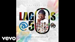 Mystro - Lagos50 Official Audio