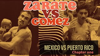 The Rivalry Between Mexico and Puerto Rico: Wilfredo Gomez vs. Carlos Zarate