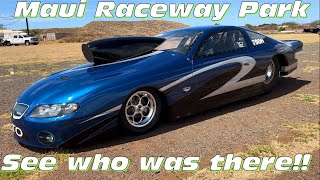 Maui Raceway Park - See who is there \u0026 drivers meeting