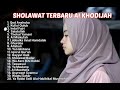 sholawat terbaru ai Khodijah 1jam tanpa iklan