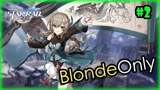HOW DO YOU USE THIS CHARACTER?!?! [BlondeOnly HSR]