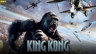 King Kong (2005) Full Movie Review | Naomi Watts, Jack Black, Adrien Brody | Review & Facts