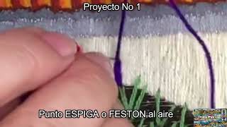 Punto ESPIGA o FESTON al aire  (10/11).  Proyecto No 1.  Bordando a mi Estilo